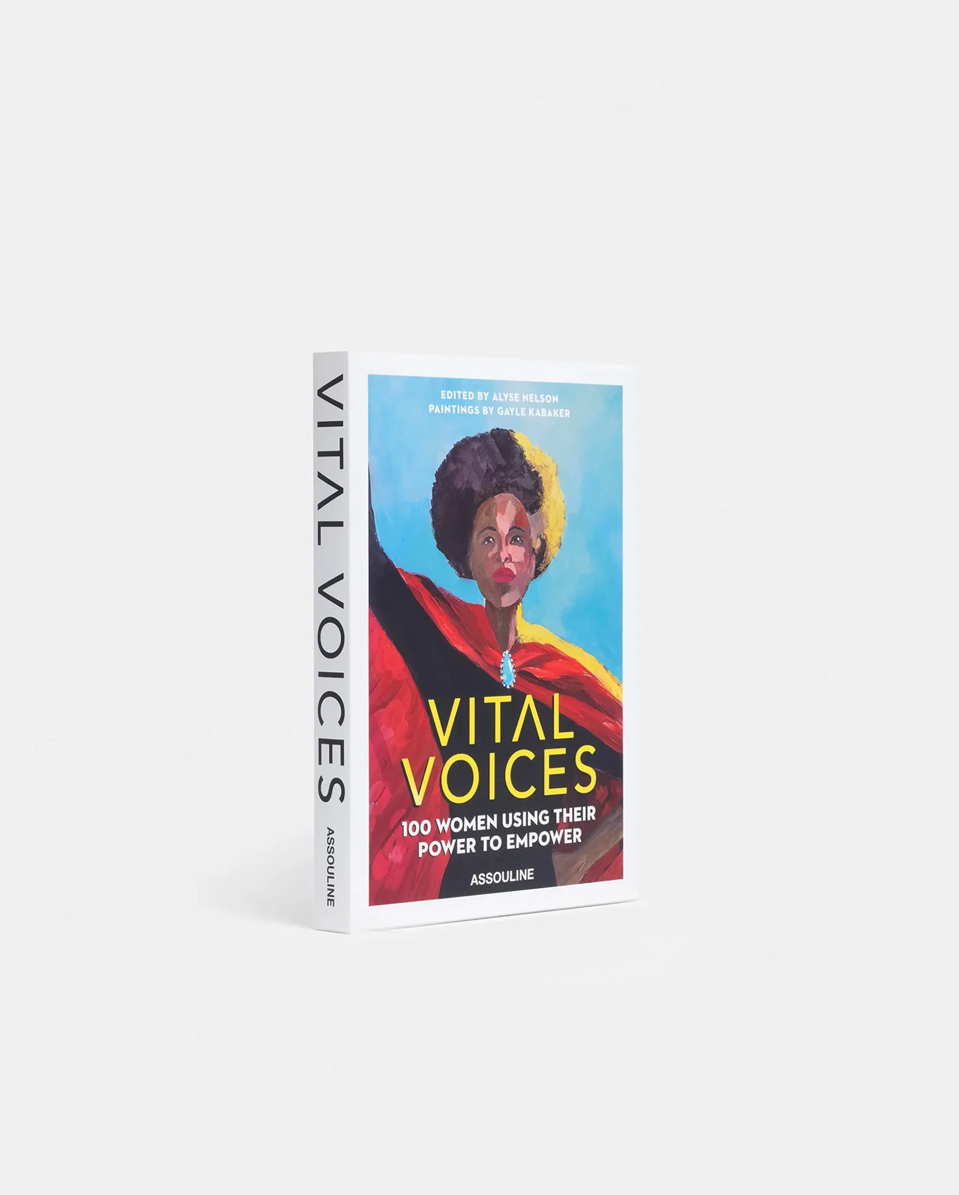 VITAL VOICES: 100 WOMEN USING THEIR POWER TO EMPOWER